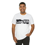 Loser "Label"  Unisex Jersey Short Sleeve Tee