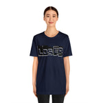 Loser "Label"  Unisex Jersey Short Sleeve Tee