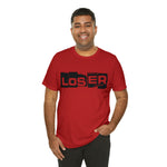 Loser "Label"  Unisex Jersey Short Sleeve Tee