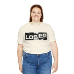 Loser "Label"  Unisex Jersey Short Sleeve Tee