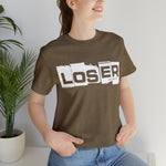 Loser "Label"  Unisex Jersey Short Sleeve Tee