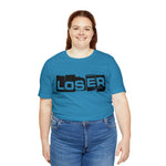 Loser "Label"  Unisex Jersey Short Sleeve Tee